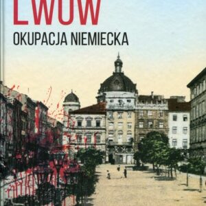 Lwów Okupacja niemiecka
