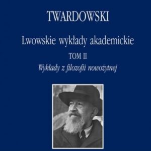 Lwowskie wykłady akademickie T.2