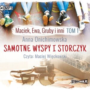 Maciek, Ewa, Gruby i inni. Tom 1. Samotne wyspy i storczyk (Audiobook)