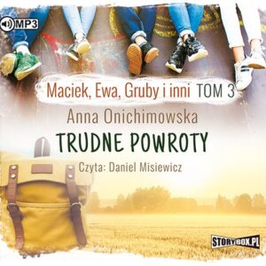Maciek Ewa Gruby i inni Tom 3 Trudne powroty
	 (Audiobook)