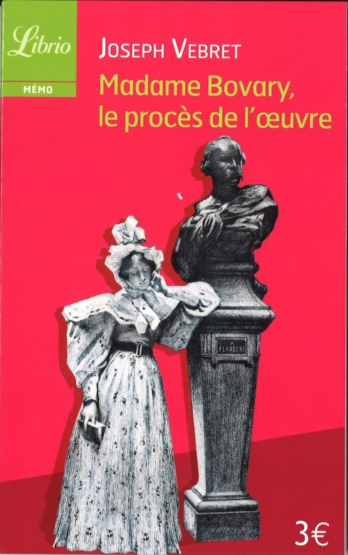 Madame Bovary le proces de loeuvre