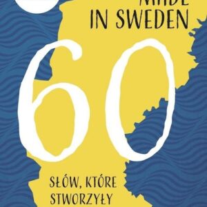 Made in Sweden.. 60 słów, które stworzyły naród