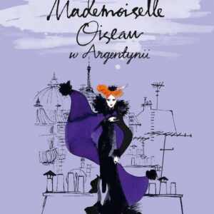 Mademoiselle Oiseau w Argentynii