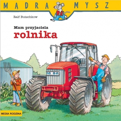 Mądra mysz - Mam przyjaciela rolnika