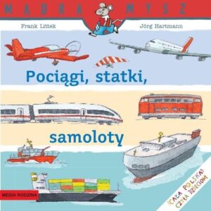 Mądra mysz. Pociągi, statki, samoloty
