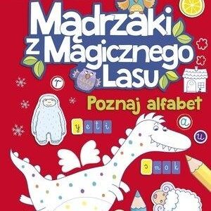 Mądrzaki z Magicznego Lasu. Poznaj alfabet 2