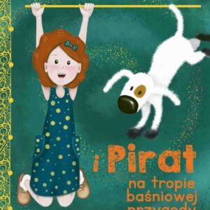 Madzia i Pirat na tropie baśniowej przygody