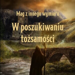 Mag z innego wymiaru. W poszukiwaniu tożsamości