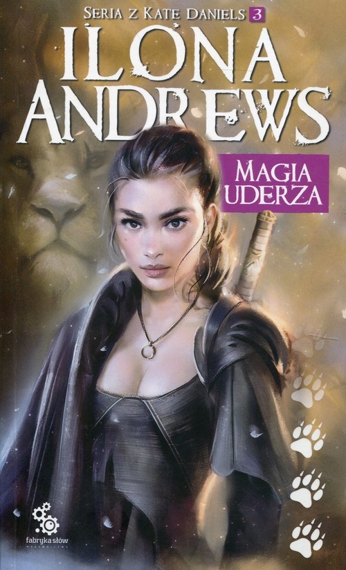Magia uderza. Seria z Kate Daniels 3