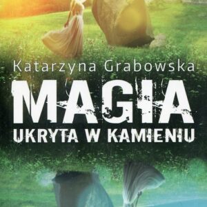 Magia ukryta w kamieniu