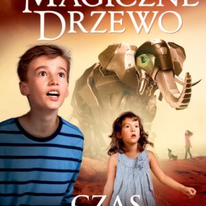Magiczne Drzewo Czas robotów. tom X