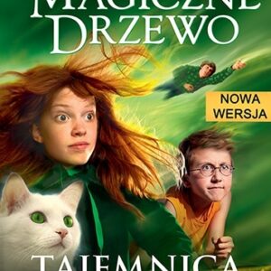 Magiczne drzewo. Tajemnica mostu. Nowa wersja tom II