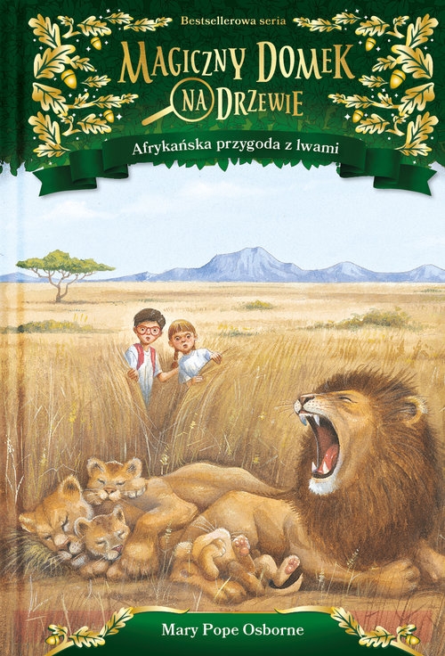 Magiczny domek na drzewie Afrykańska przygoda z lwami