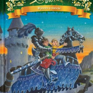 Magiczny domek na drzewie Rycerz o świcie