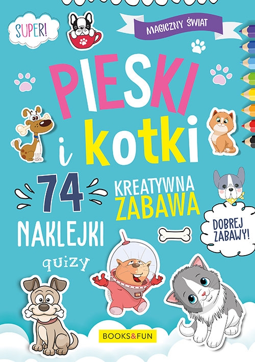 Magiczny Świat Pieski i Kotki plus naklejki
