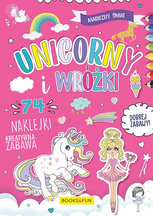 Magiczny Świat Unicorny i  Wróżki  plus naklejki 