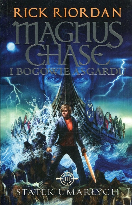 Magnus Chase i bogowie Asgardu Tom 3. Statek umarłych