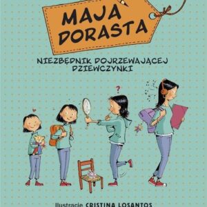 Maja dorasta