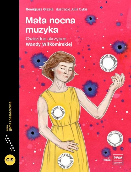Mała nocna muzyka.. Gwiezdne skrzypce Wandy Wiłkomirskiej