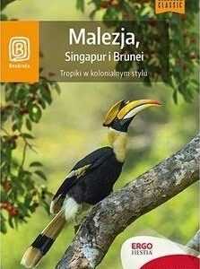 Malezja, Singapur i Brunei. Tropiki w... Wyd.I