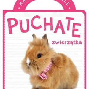 Mali przyjaciele Puchate zwierzątka