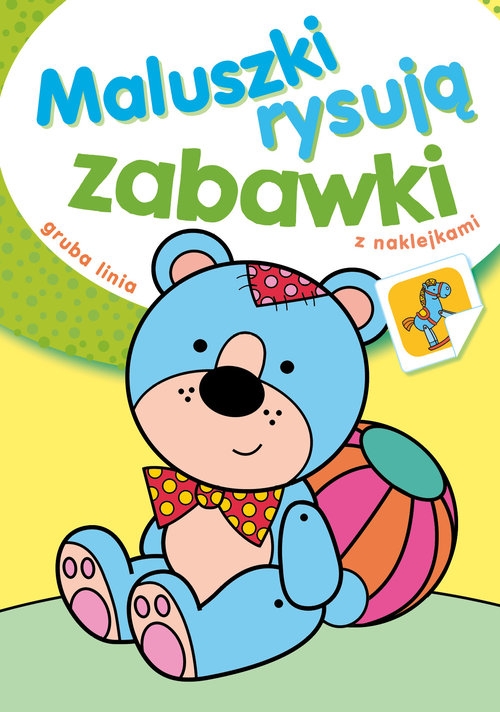 Maluszki rysują zabawki