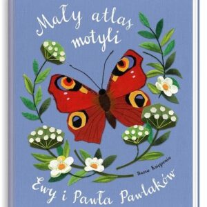 Mały atlas motyli Ewy i Pawła Pawlaków