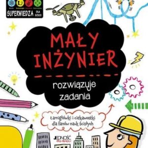 Mały inżynier rozwiązuje zadania