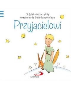 Mały Książę - Przyjacielowi