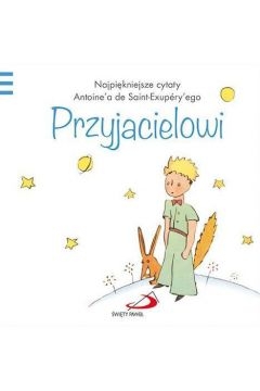 Mały Książę - Przyjacielowi