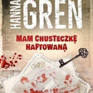 Mam chusteczkę haftowaną. Śmiertelne wyliczanki