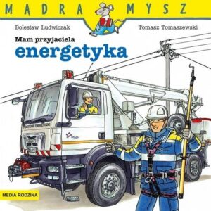 Mam przyjaciela energetyka