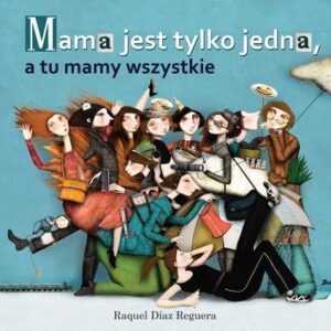 Mama jest tylko jedna