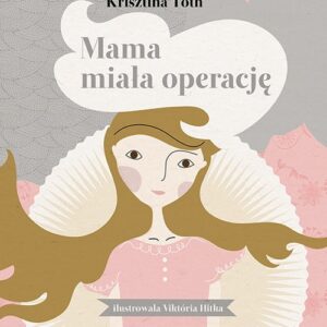 Mama miała operację