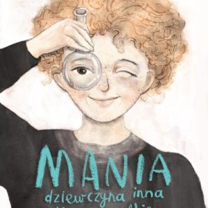 Mania dziewczyna inna niż wszystkie