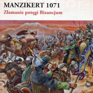 Manzikert 1071 Złamanie potęgi Bizancjum