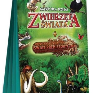 Mapy dla dzieci Zwierzęta świata + Świat prehistoryczny