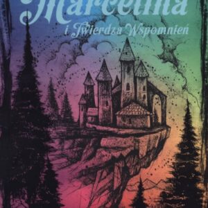 Marcelina i twierdza wspomnień