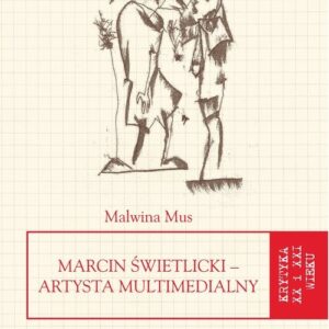 Marcin Świetlicki Artysta multimedialny