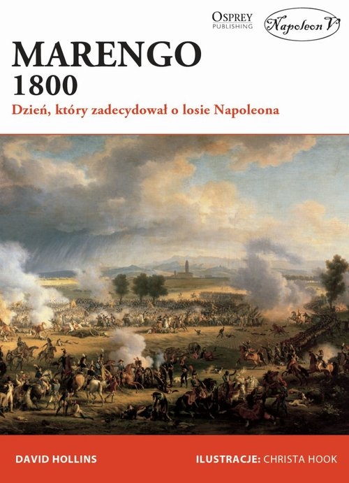 Marengo 1800. Dzień, który zadecydował o losie Napoleona