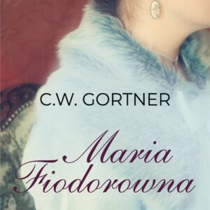 Maria Fiodorowna Pamiętnik carycy