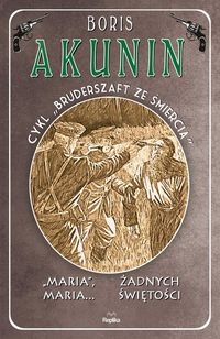 Maria, Maria? / Żadnych świętości. Bruderszaft ze śmiercią, tom 4