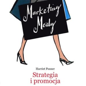 Marketing Mody. Strategia i promocja