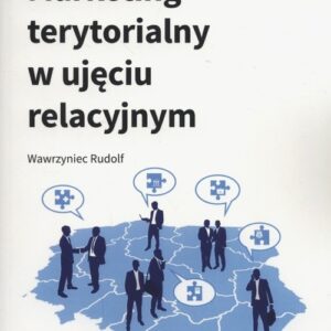Marketing terytorialny w ujeciu relacyjnym