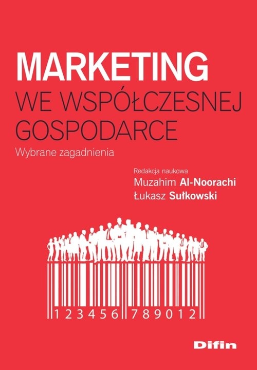 Marketing we współczesnej gospodarce. Wybrane zagadnienia