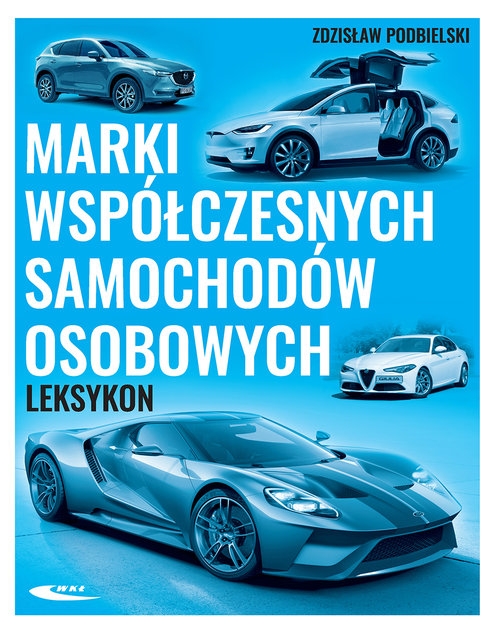Marki współczesnych samochodów osobowych. Leksykon