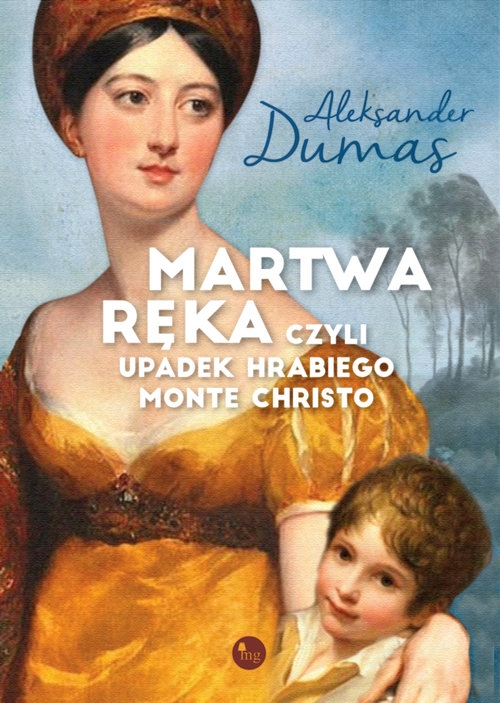 Martwa ręka czyli upadek Hrabiego Monte Christo. Martwa ręka, czyli upadek Hrabiego Monte Christo