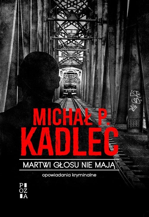 Martwi głosu nie mają. Opowiadania kryminalne