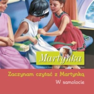 Martynka W samolocie Zaczynam czytać z Martynką