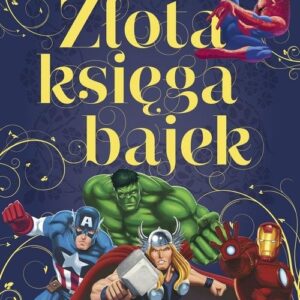 Marvel. Historie ze świata superbohaterów. Złota księga bajek